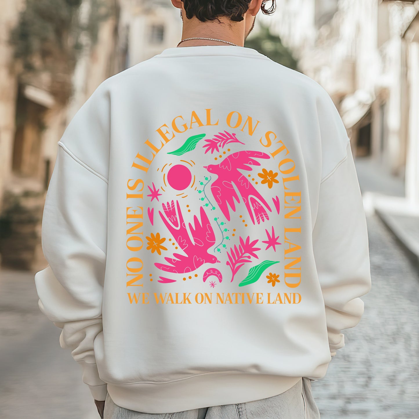 NO ONE IS ILLEGAL ON STOLEN LAND. WE WALK ON NATIVE LAND - One sides - Unisex T-Shirt/Hoodie/Sweatshirt