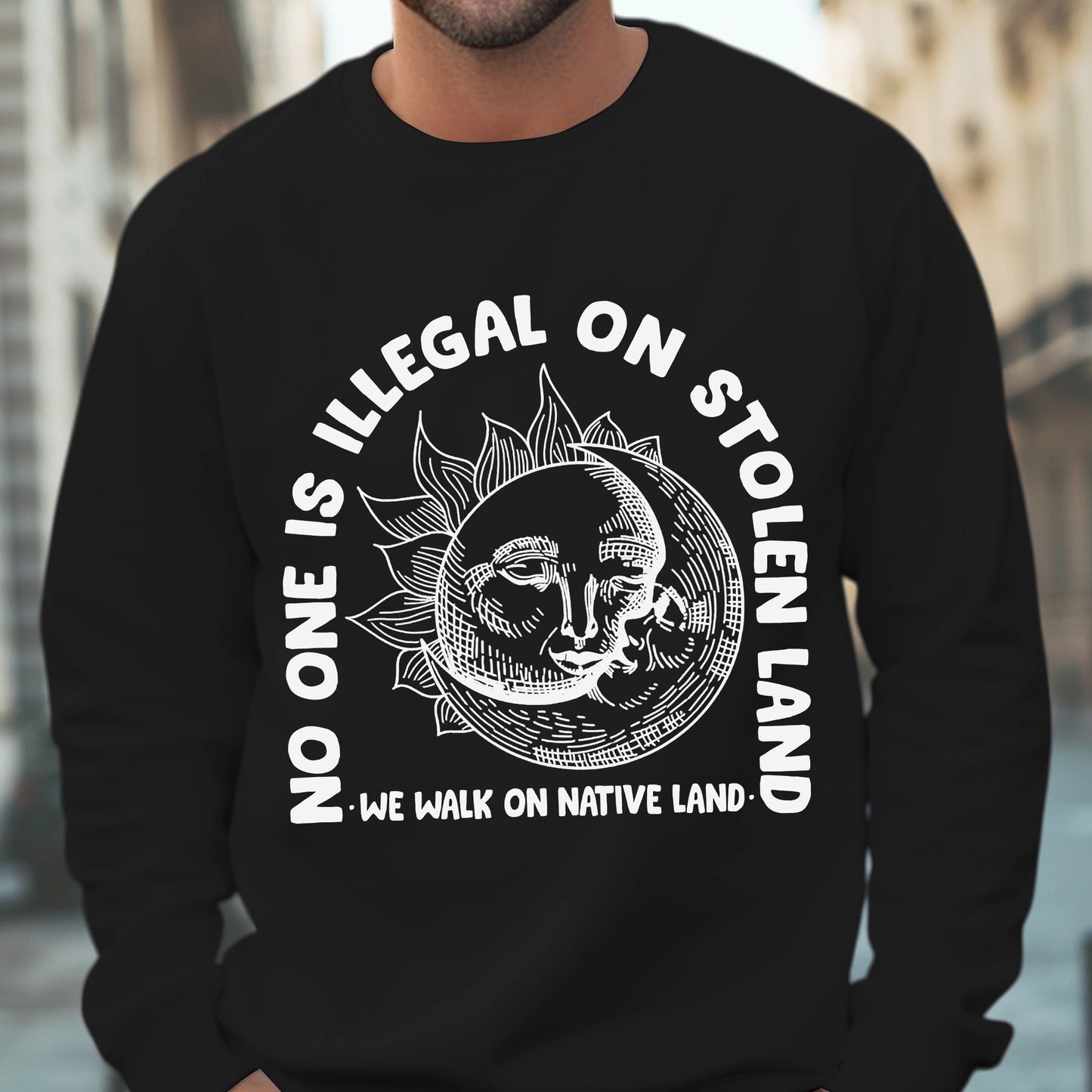 NO ONE IS ILLEGAL ON STOLEN LAND. WE WALK ON NATIVE LAND 18 - One sides - Unisex T-Shirt/T-Shirt V-Neck/Hoodie/Sweatshirt