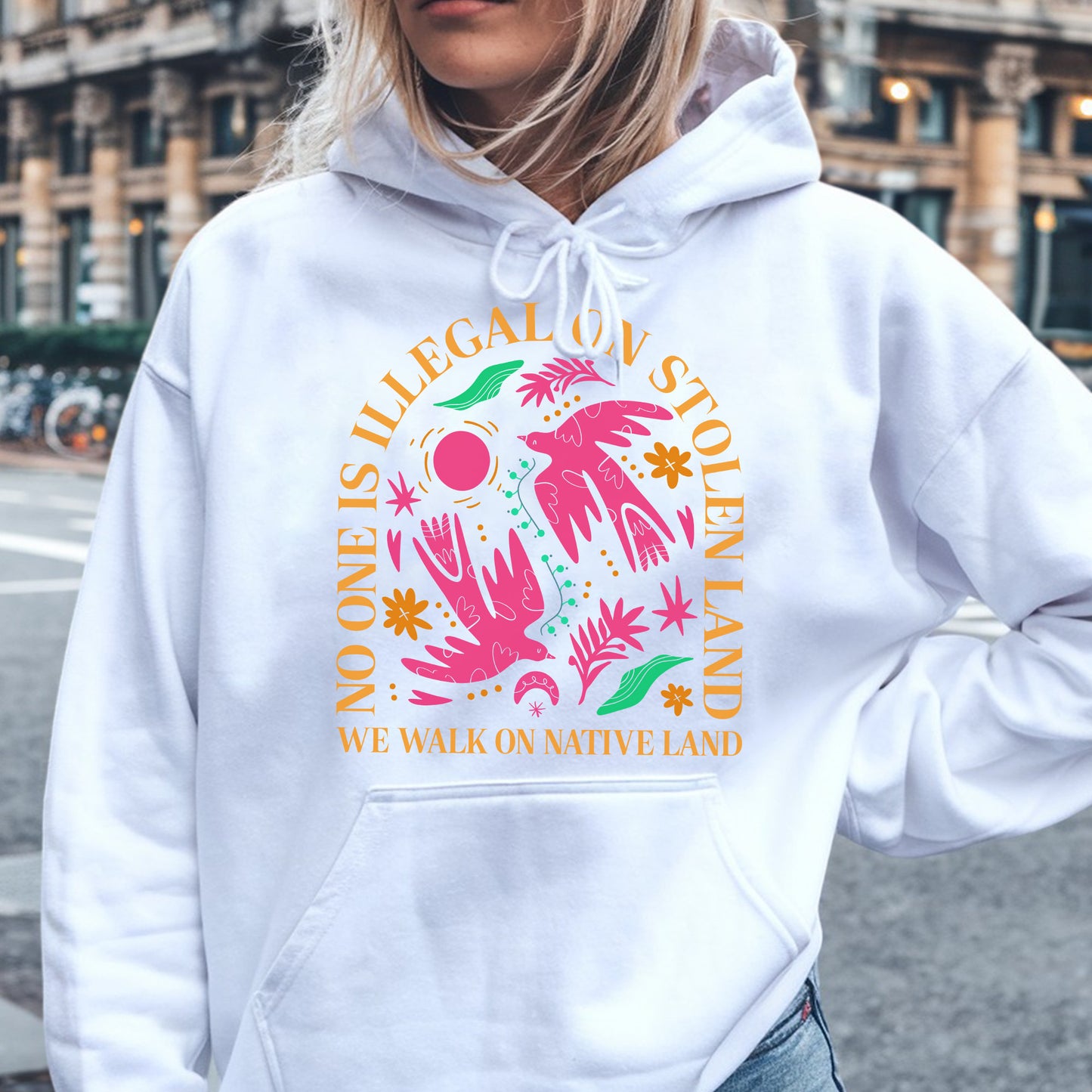 NO ONE IS ILLEGAL ON STOLEN LAND. WE WALK ON NATIVE LAND - One sides - Unisex Style 2 T-Shirt/Hoodie/Sweatshirt