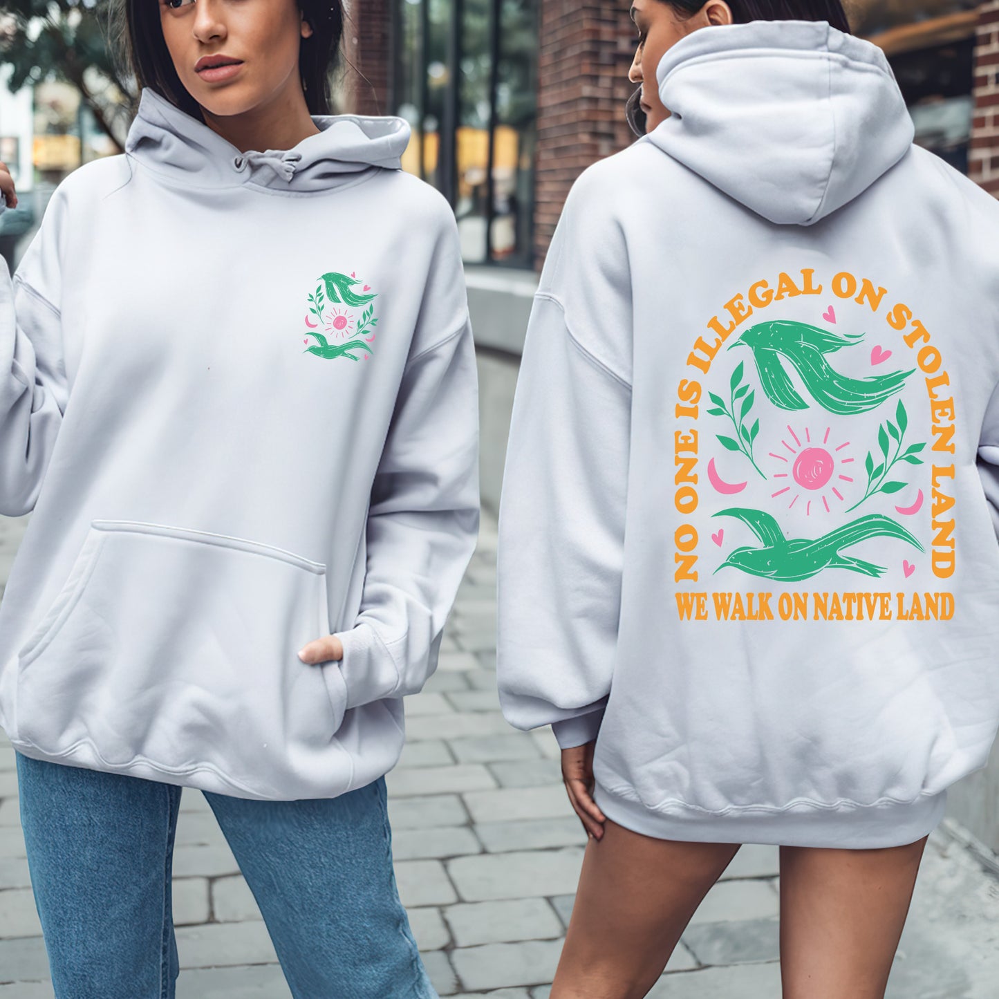 NO ONE IS ILLEGAL ON STOLEN LAND. WE WALK ON NATIVE LAND Style 3 - Two sides - Unisex T-Shirt/Hoodie/Sweatshirt