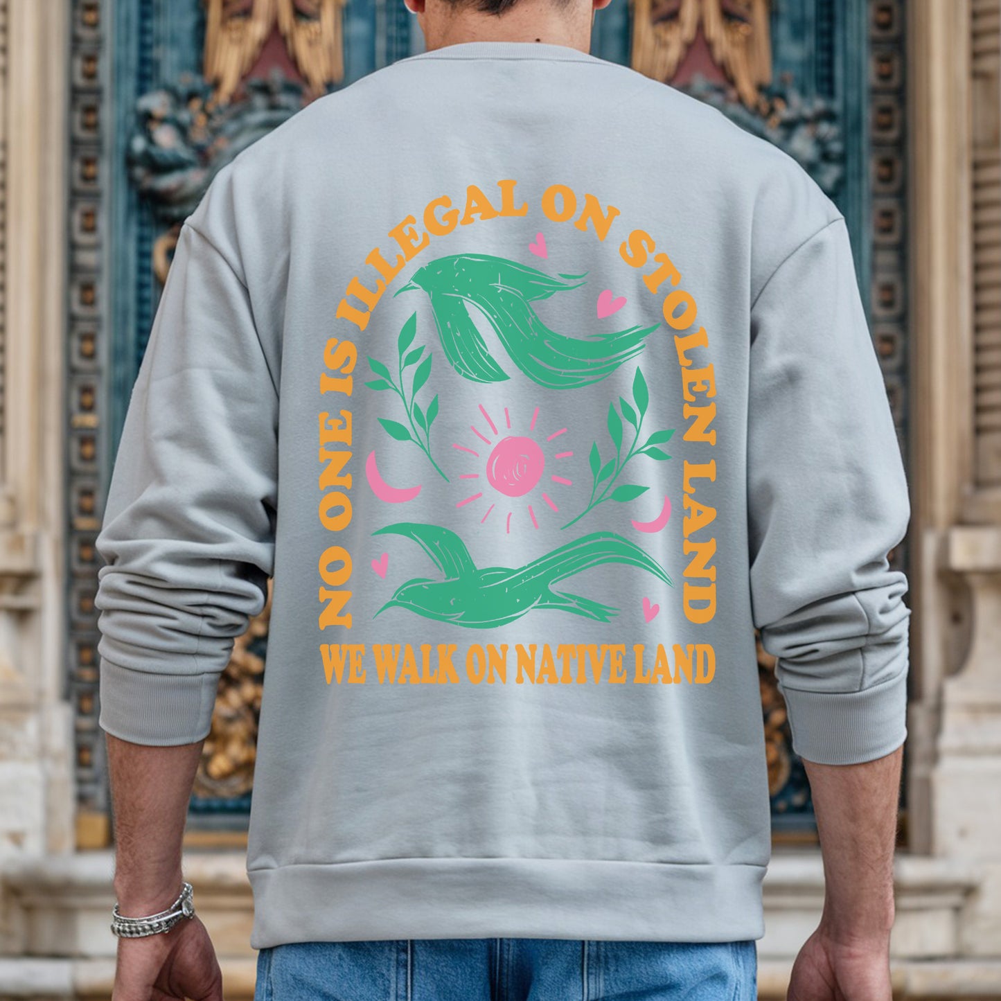 NO ONE IS ILLEGAL ON STOLEN LAND. WE WALK ON NATIVE LAND Style 3 - Two sides - Unisex T-Shirt/Hoodie/Sweatshirt