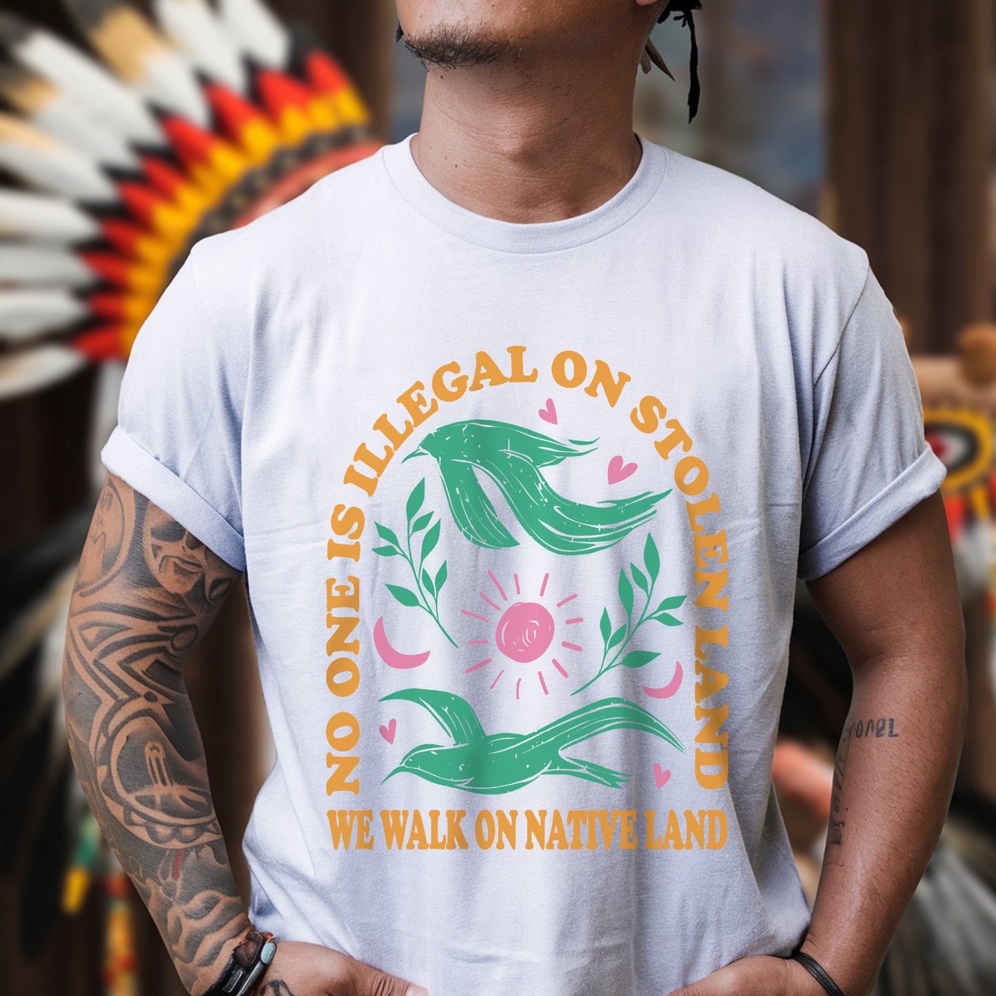 NO ONE IS ILLEGAL ON STOLEN LAND. WE WALK ON NATIVE LAND Style 3 - One sides - Unisex T-Shirt/Hoodie/Sweatshirt