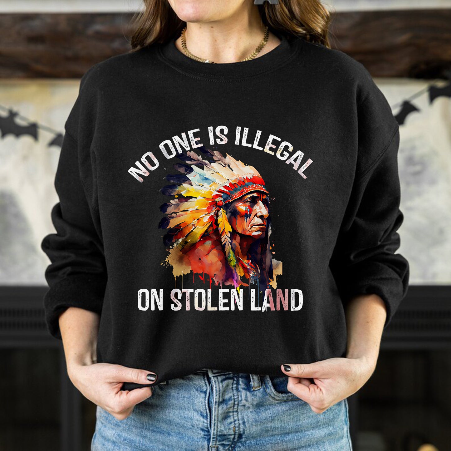 Chief Spirit No One Is Illegal on Stolen Land Unisex T-Shirt/T-Shirt V-Neck/Hoodie/Sweatshirt
