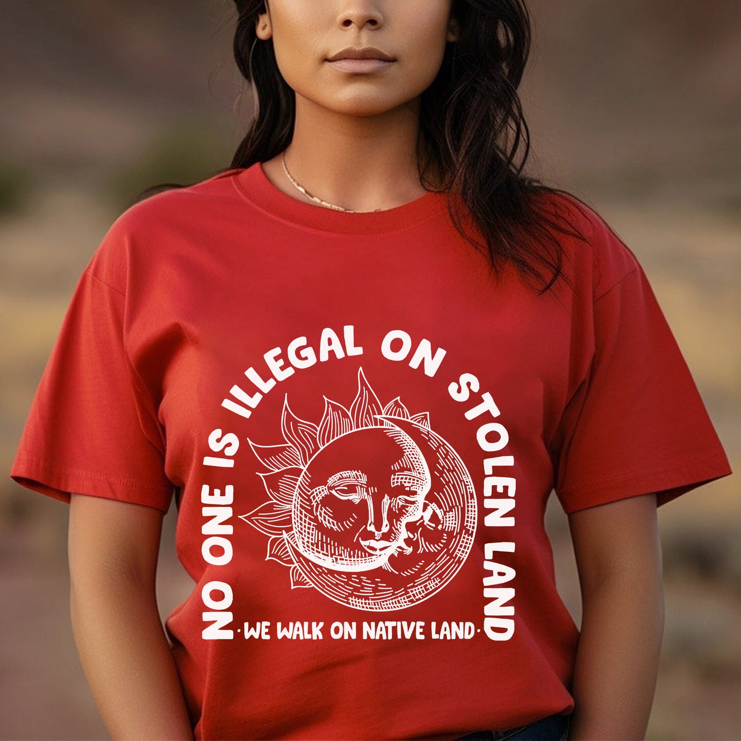 NO ONE IS ILLEGAL ON STOLEN LAND. WE WALK ON NATIVE LAND 18 - One sides - Unisex T-Shirt/T-Shirt V-Neck/Hoodie/Sweatshirt