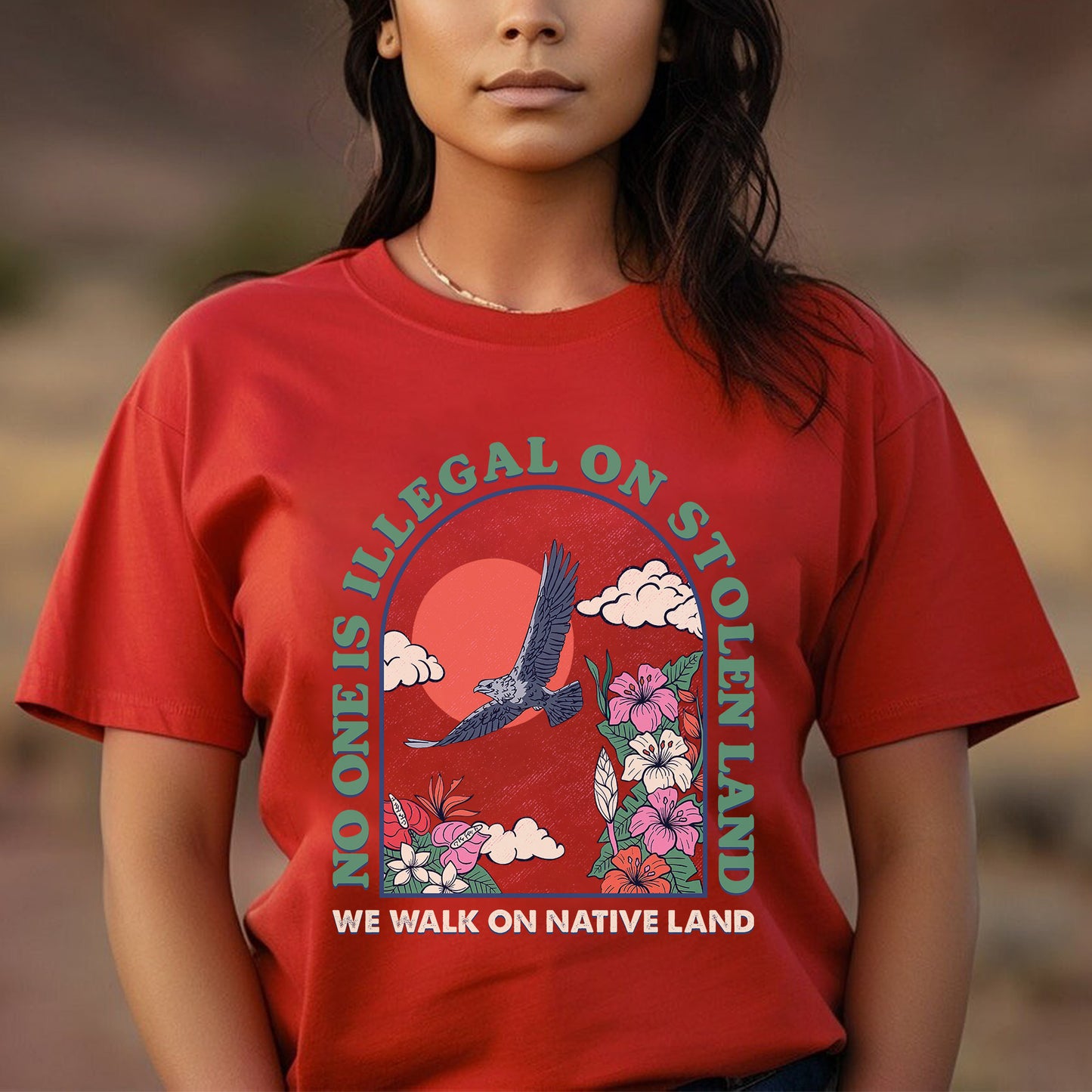 NO ONE IS ILLEGAL ON STOLEN LAND. WE WALK ON NATIVE LAND 19 - One sides - Unisex T-Shirt/T-Shirt V-Neck/Hoodie/Sweatshirt