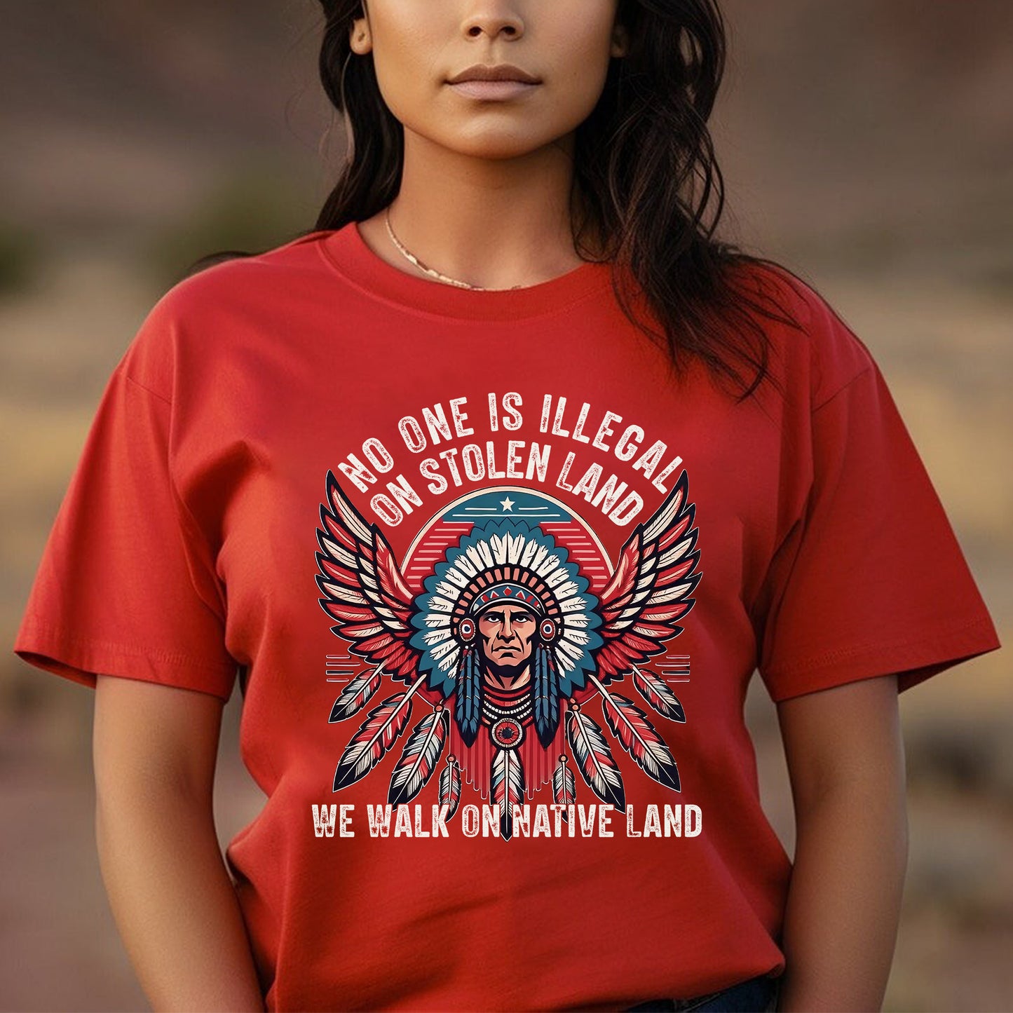 No One Is Illegal On Stolen Land Native Chief Headdress Unisex T-Shirt/T-Shirt V-Neck/Hoodie/Sweatshirt