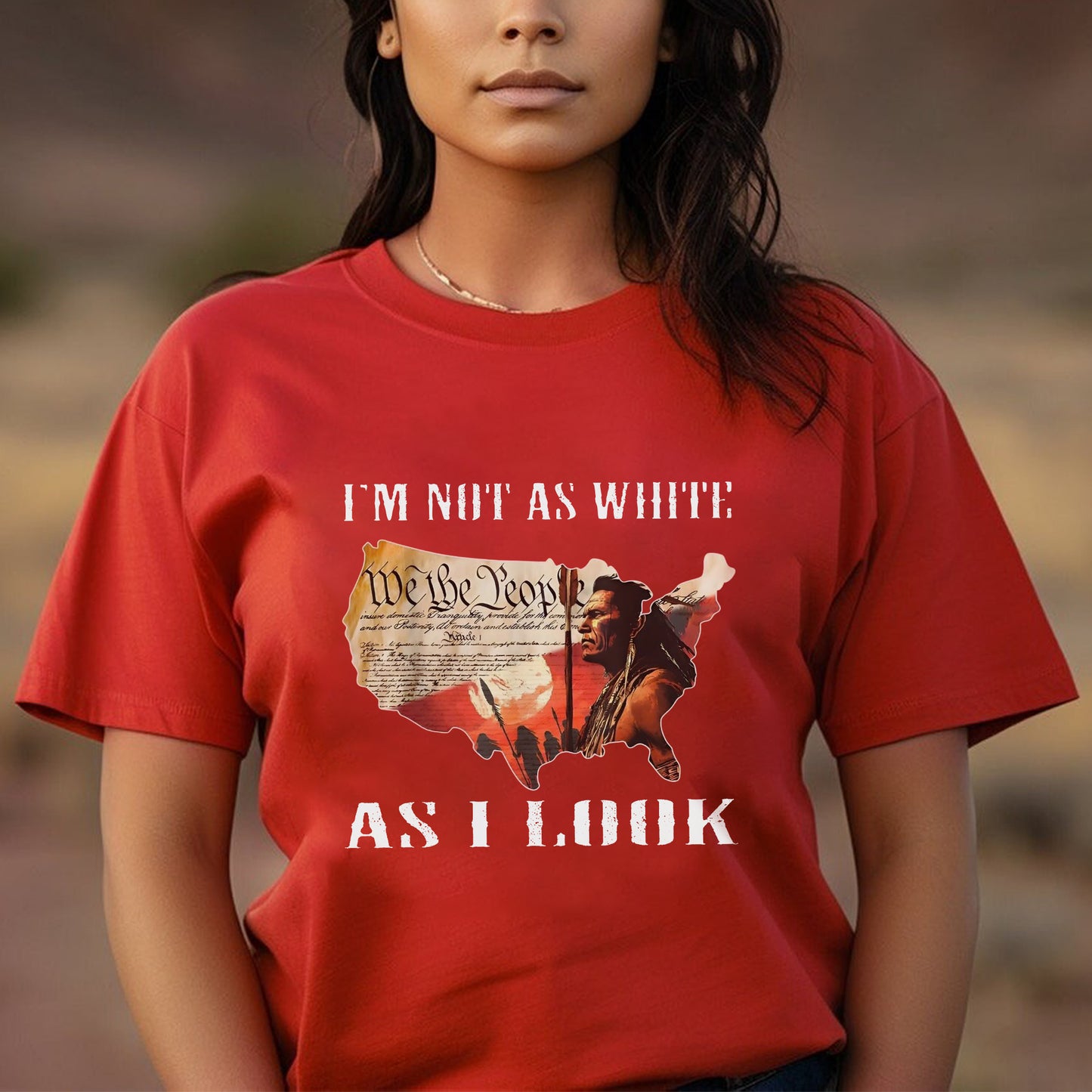 Native American Warrior - "I’m Not As White As I Look" Unisex T-Shirt/T-Shirt V-Neck/Hoodie/Sweatshirt