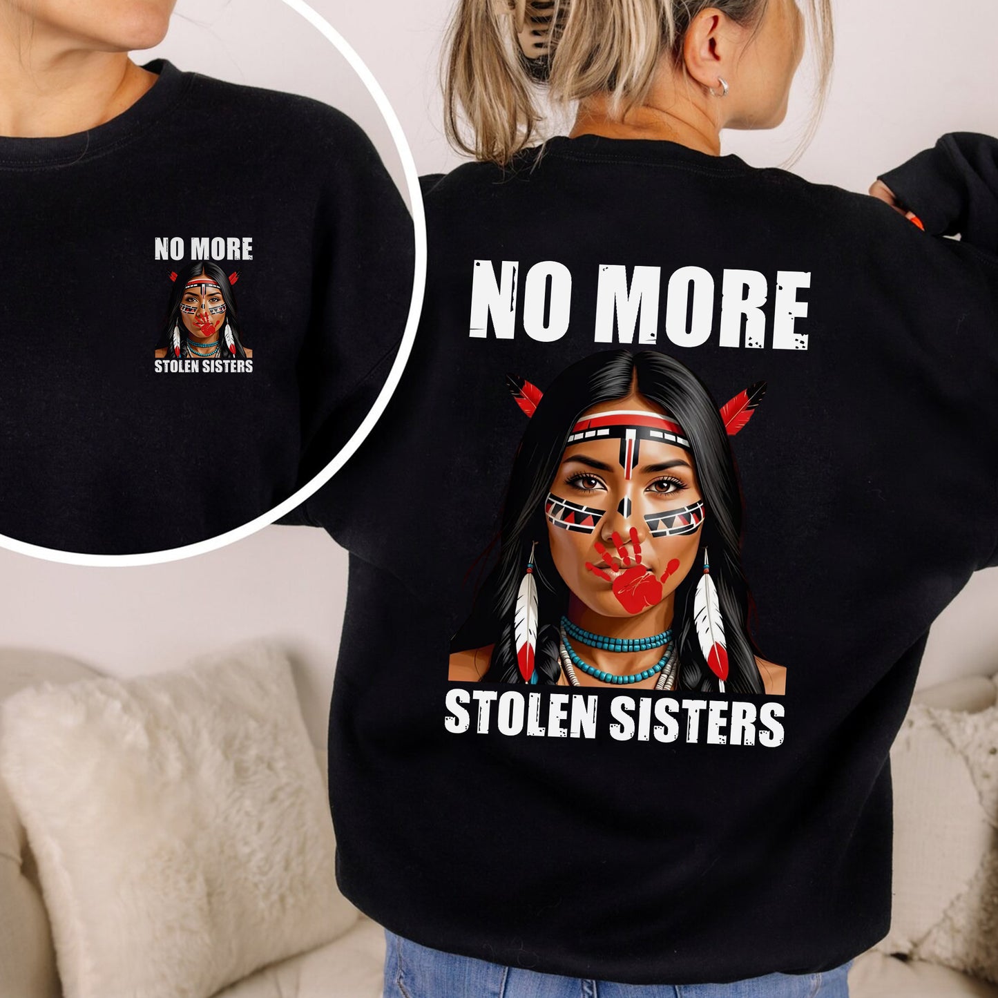 No More Stolen Sisters Indigenous Unisex - Two sides - T-Shirt/T-Shirt V-Neck/Hoodie/Sweatshirt