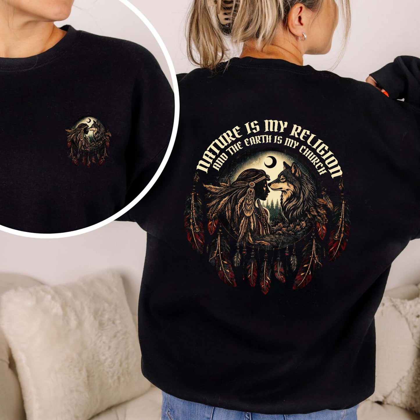 Nature Is My Religion The Earth Is My Church Wolf Spirit - Two Sides - Unisex T-shirt/T-shirt V-neck/Hoodie/Sweatshirt