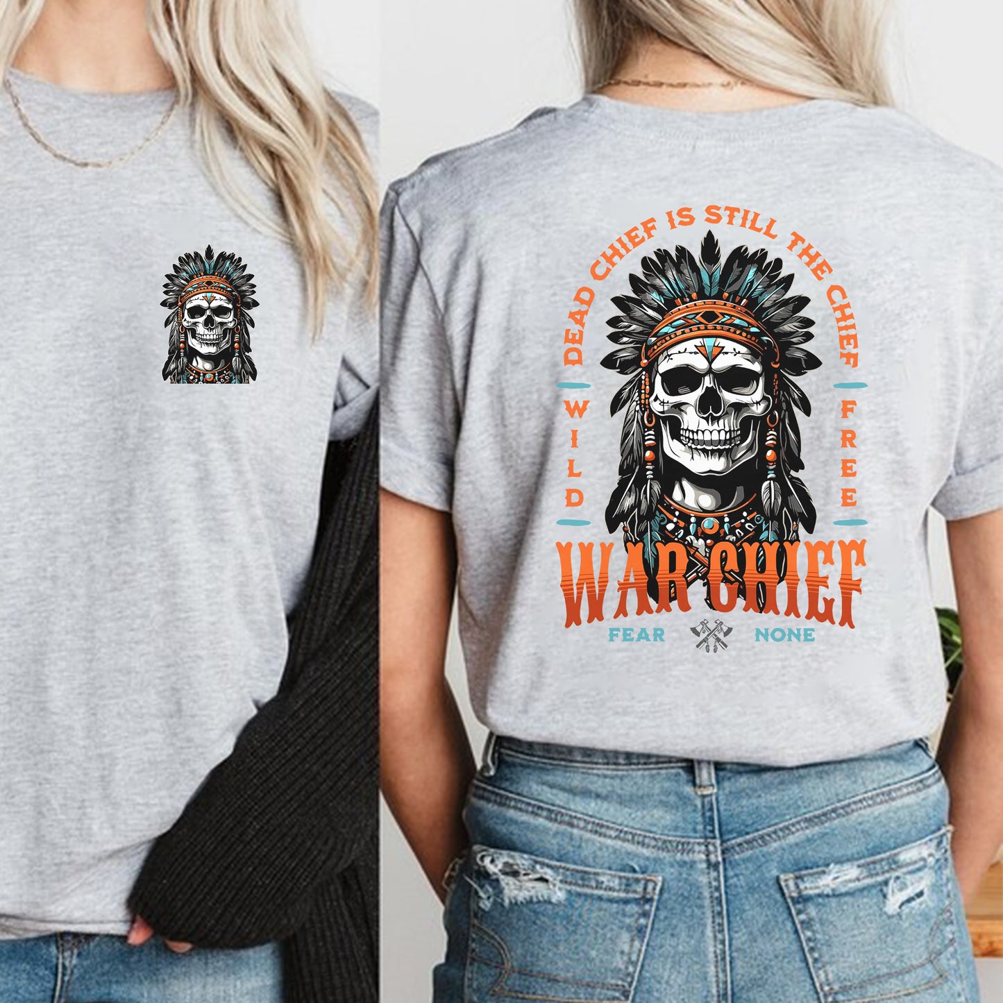 Native Inspired War Chief Skull Fear None Wild Free- Two sides - Unisex T-Shirt/T-Shirt V-Neck/Hoodie/Sweatshirt