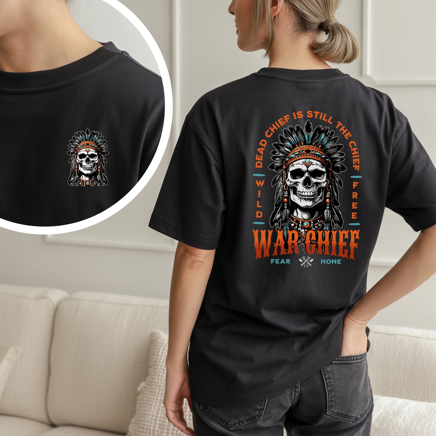 Native Inspired War Chief Skull Fear None Wild Free- Two sides - Unisex T-Shirt/T-Shirt V-Neck/Hoodie/Sweatshirt
