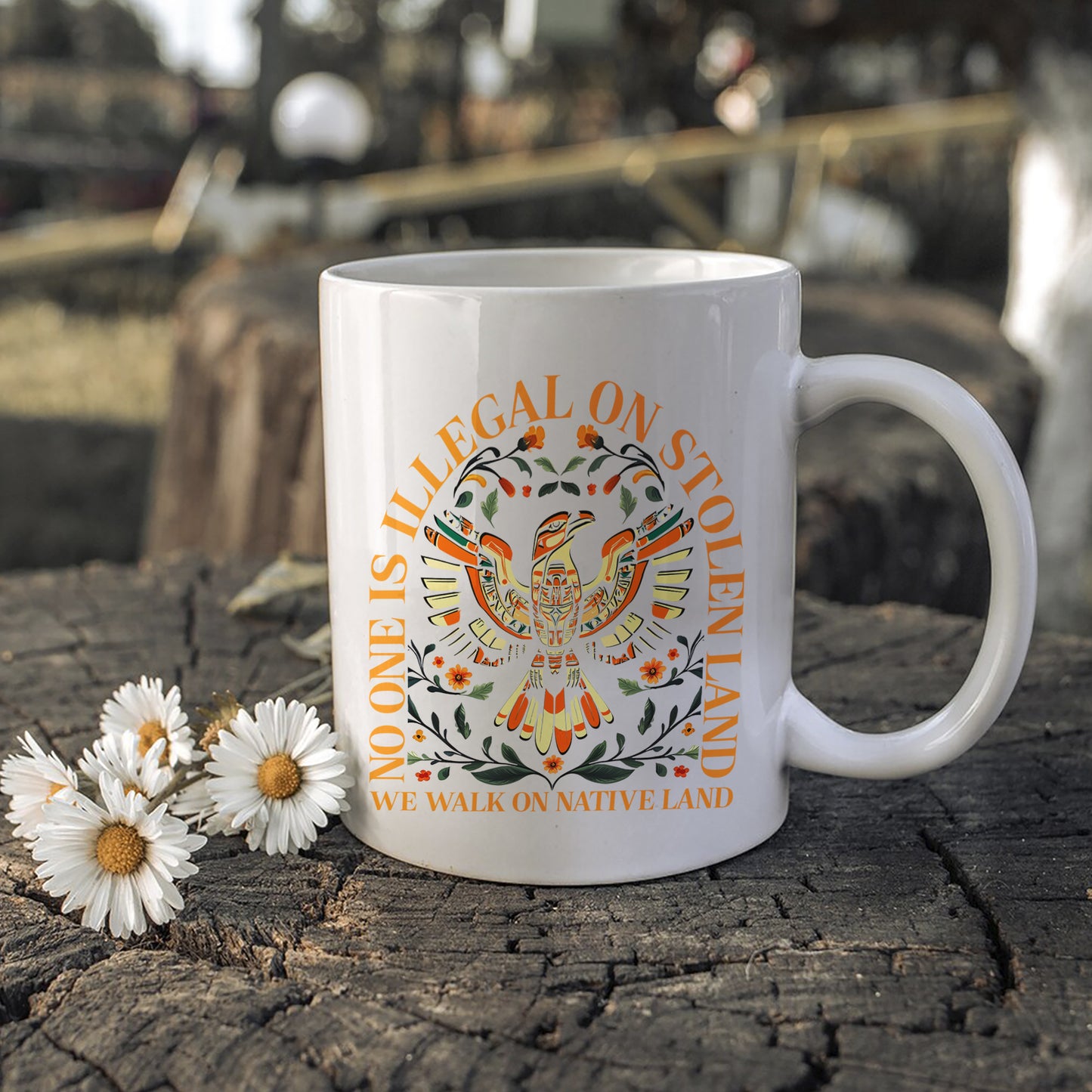 No One Is Illegal On Stolen Land. We Walk On Native Land Mug S23