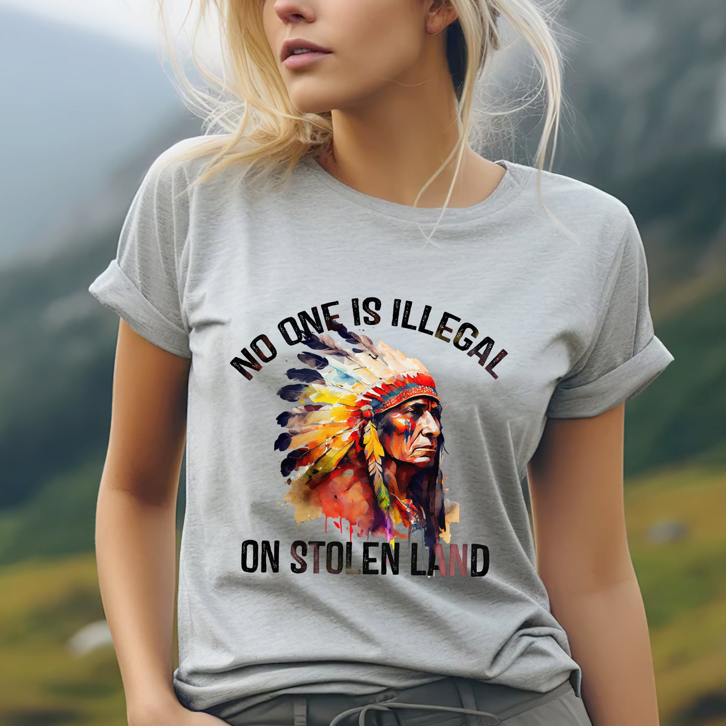 Chief Spirit No One Is Illegal on Stolen Land Unisex T-Shirt/T-Shirt V-Neck/Hoodie/Sweatshirt