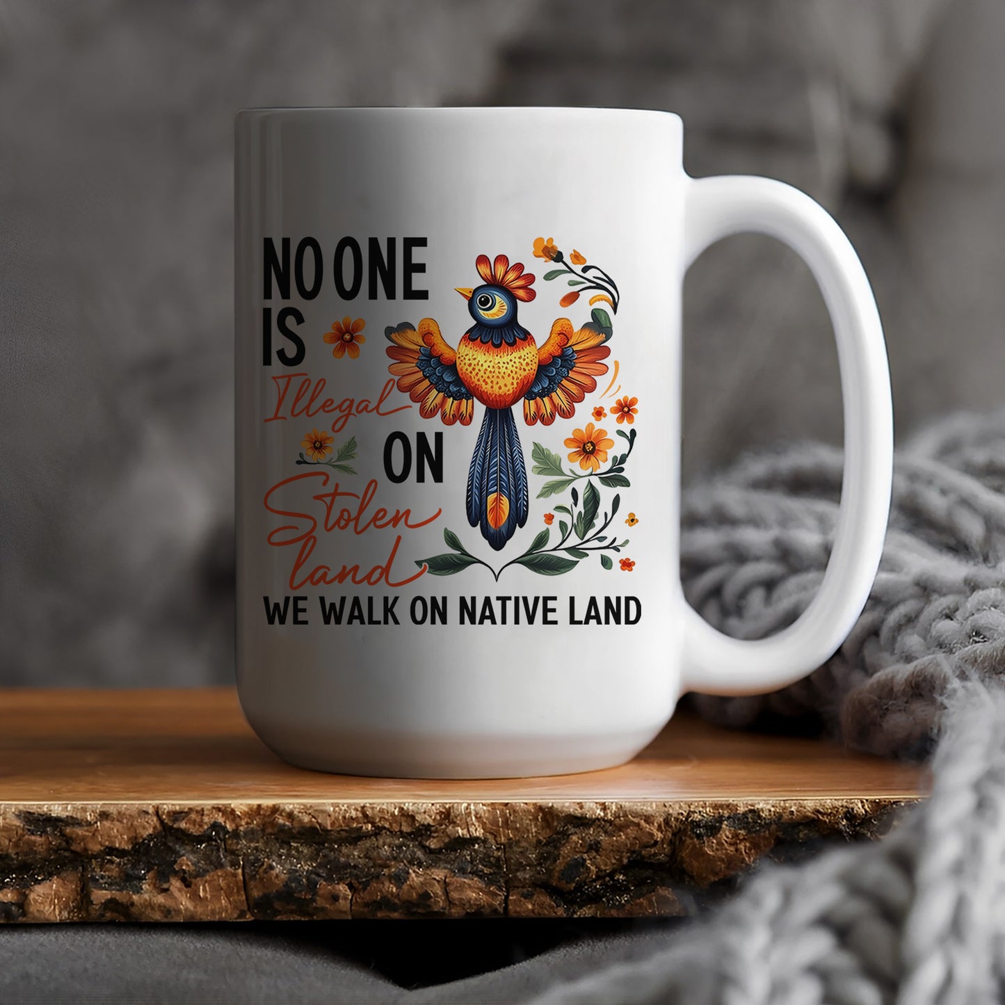 No One Is Illegal On Stolen Land. We Walk On Native Land Mug S24