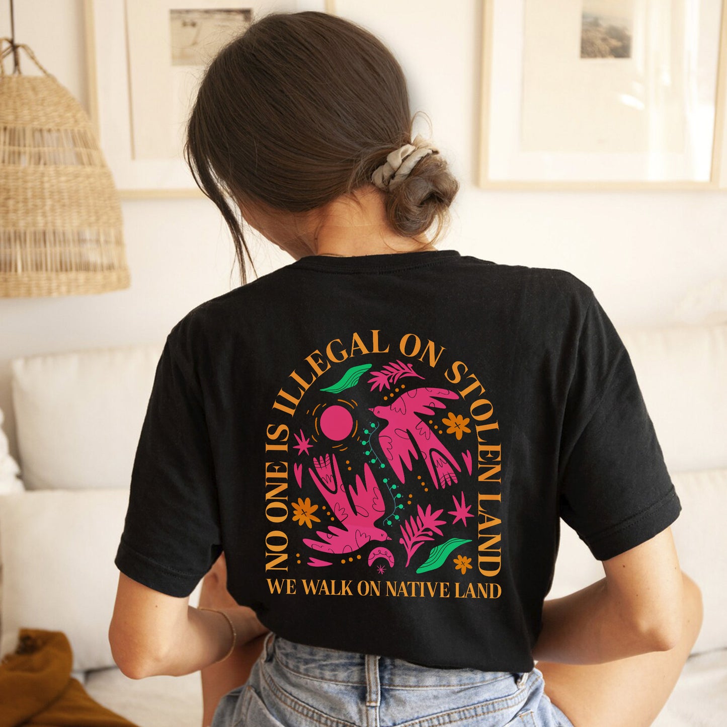 NO ONE IS ILLEGAL ON STOLEN LAND. WE WALK ON NATIVE LAND - One sides - Unisex T-Shirt/Hoodie/Sweatshirt