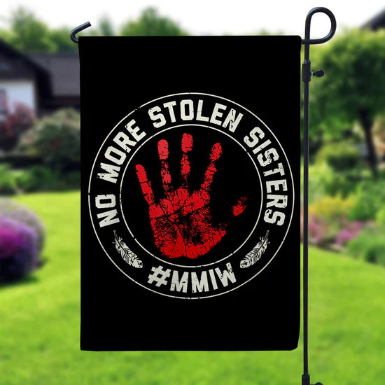 No More Stolen Sisters MMIW - Native American Red Hand Flag Garden House Yard Decor for Outdoor