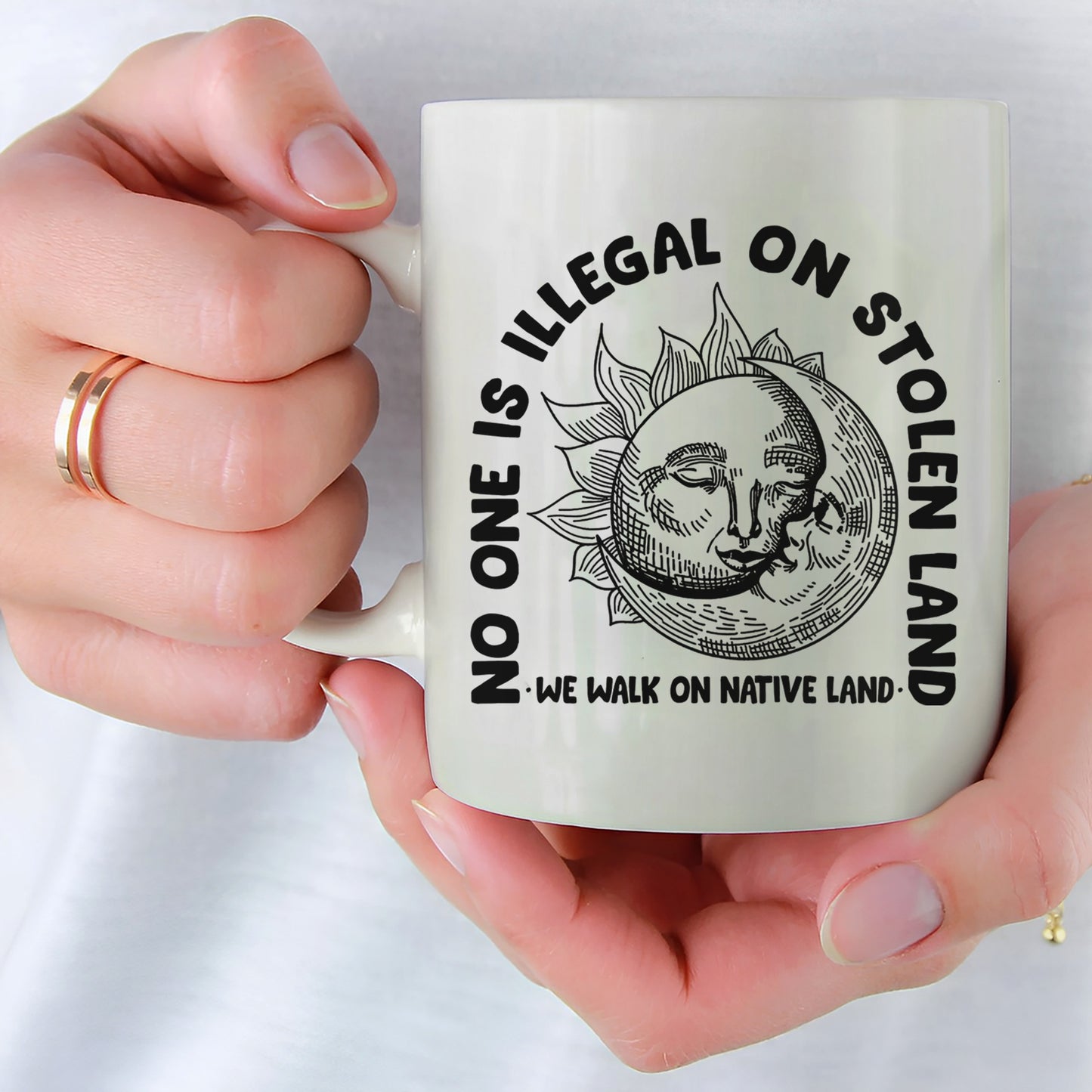 No One Is Illegal On Stolen Land. We Walk On Native Land Mug S18