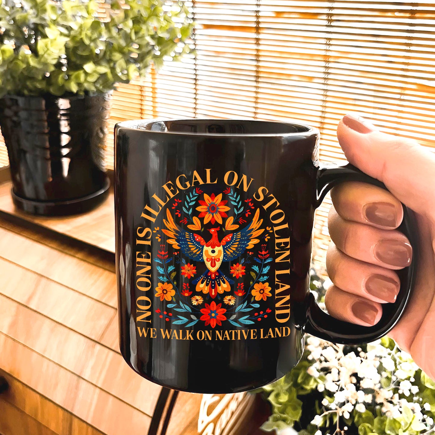 No One Is Illegal On Stolen Land. We Walk On Native Land Mug S28