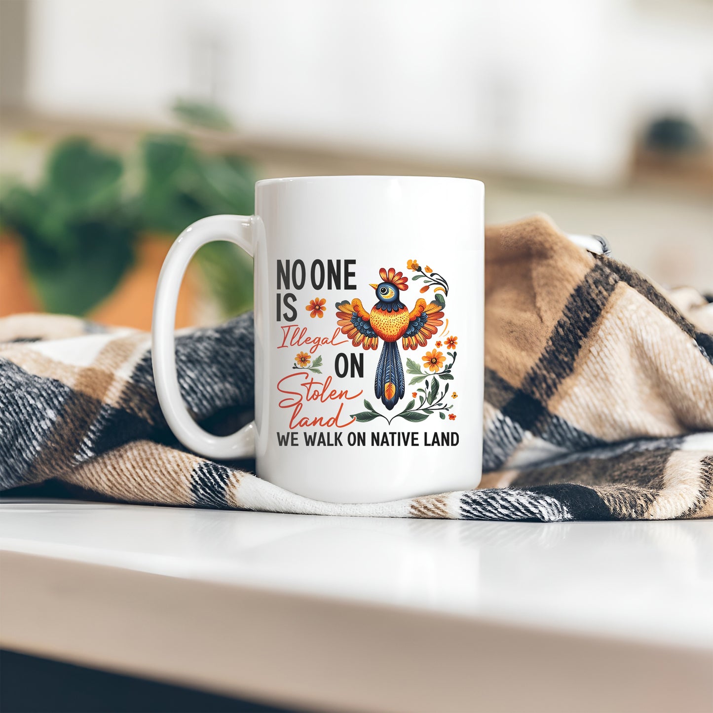 No One Is Illegal On Stolen Land. We Walk On Native Land Mug S24