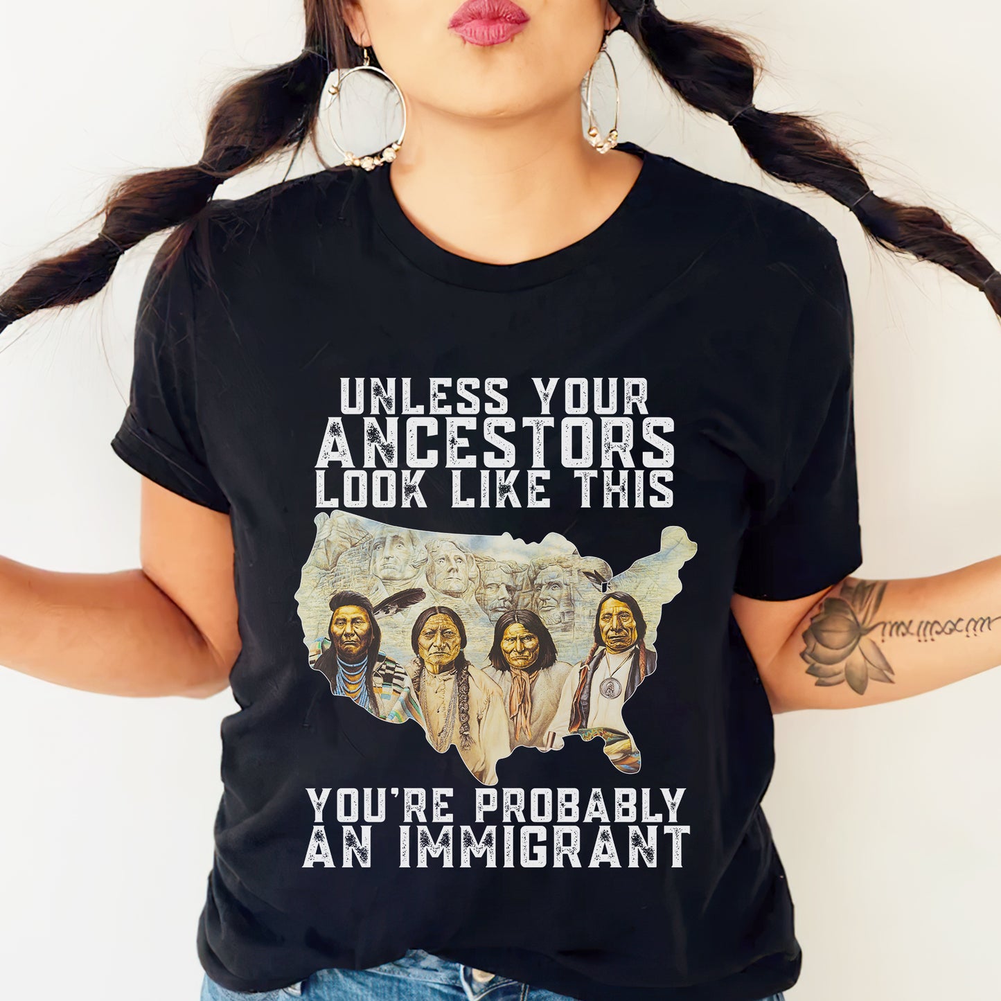 Unless Your Ancestors Look Like This. You're Probably An Immigrant Four Chief - Unisex T-Shirt/T-Shirt V-Neck/Hoodie/Sweatshirt