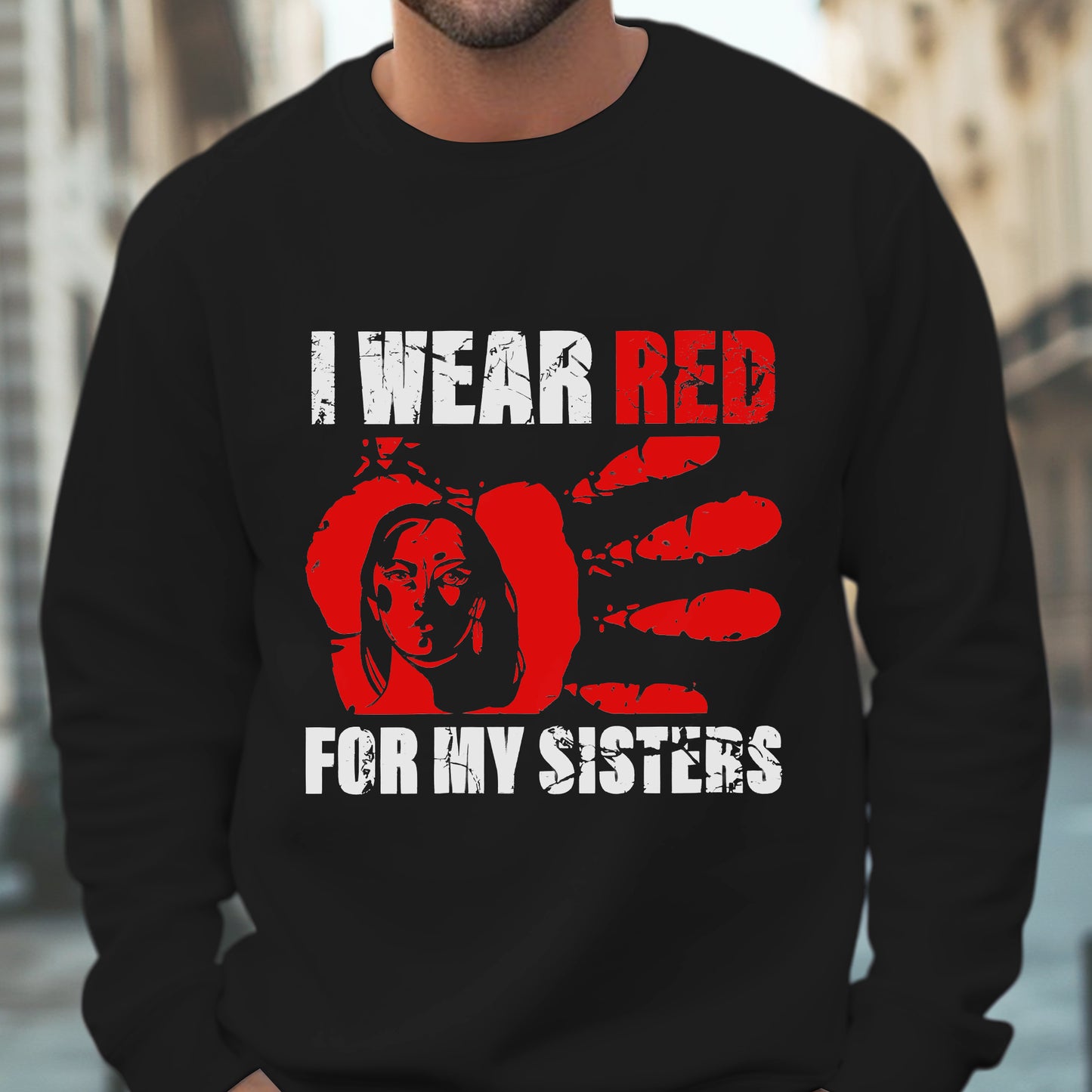I Wear Red For My Sisters - MMIW Unisex T-Shirt/Hoodie/V-Neck/Sweatshirt