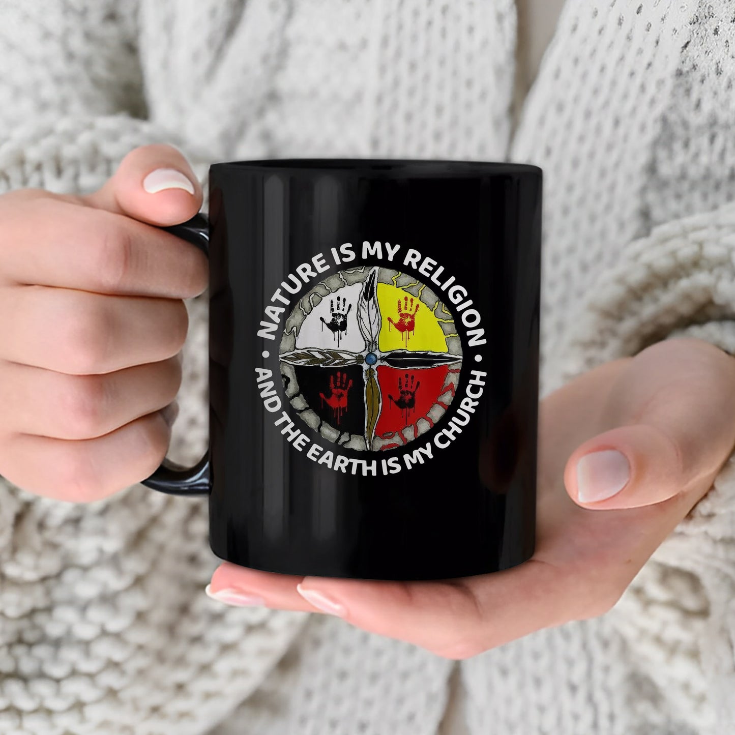 Nature Is My Religion - The Earth Is My Church Ceramic Coffee Mug