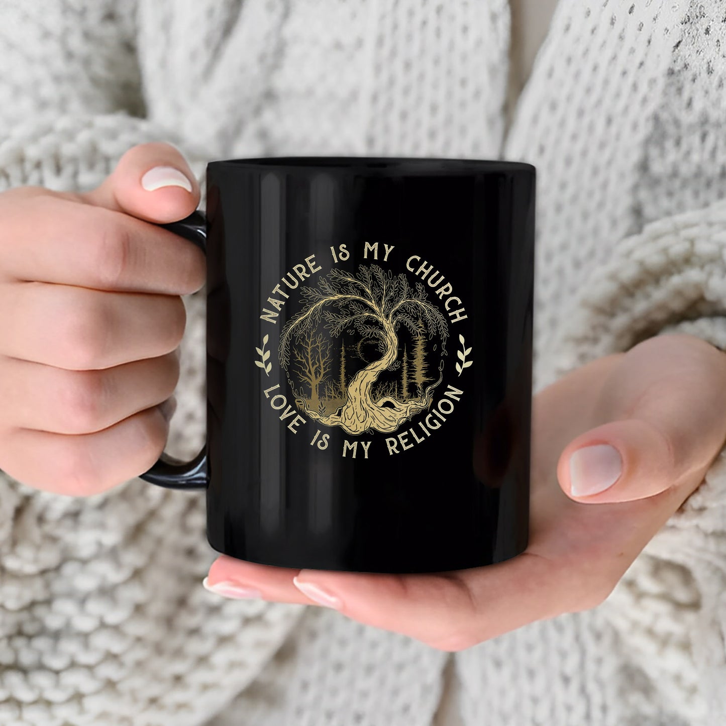 Nature Is My Church - Love Is My Religion Ceramic Coffee Mug