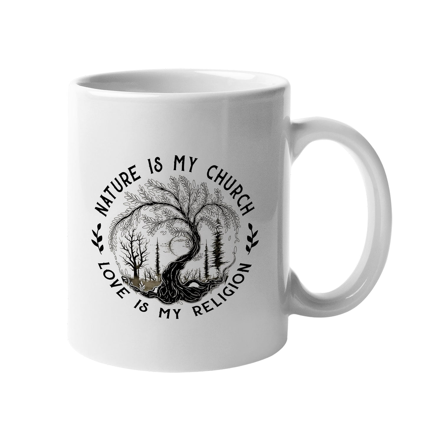 Nature Is My Church - Love Is My Religion Ceramic Coffee Mug