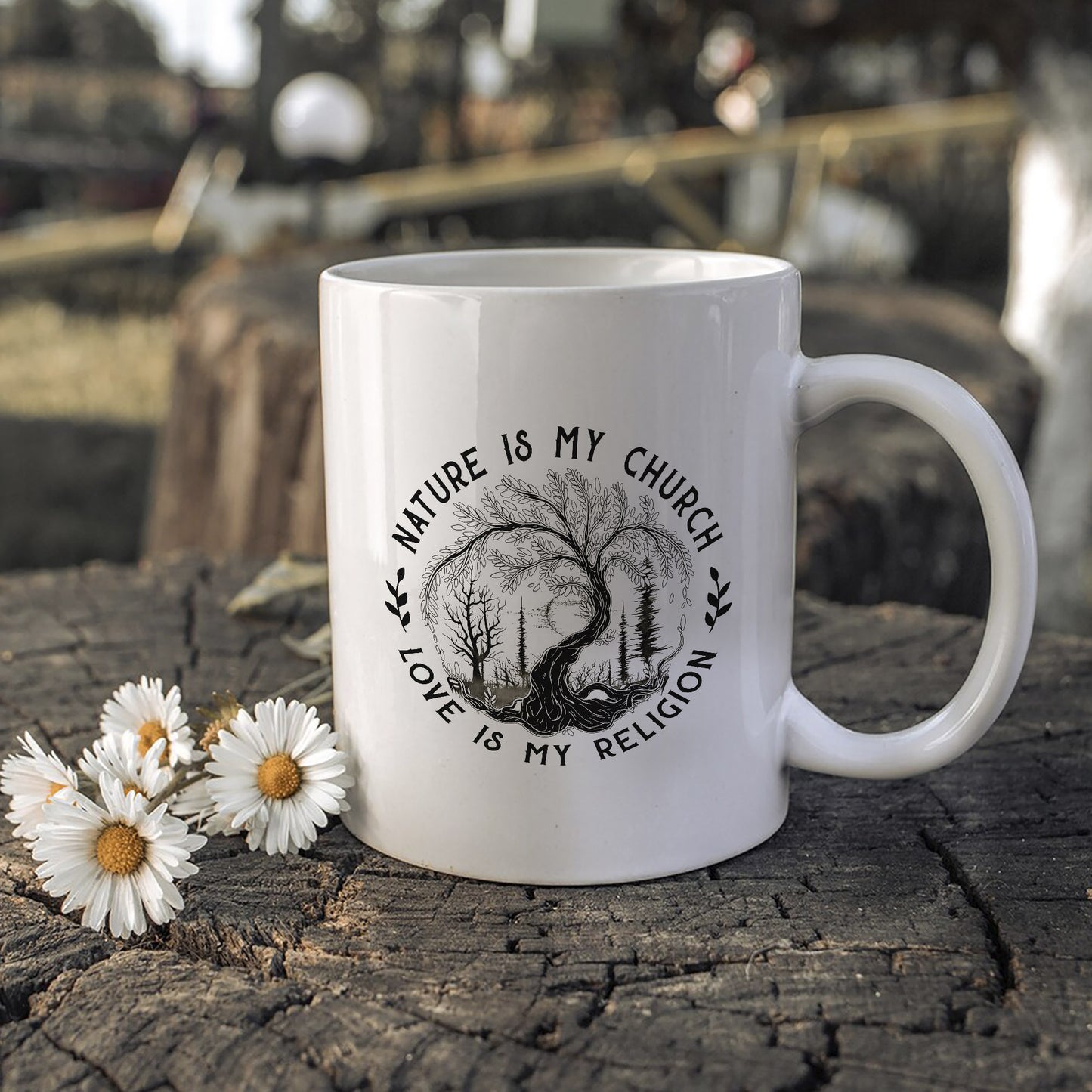 Nature Is My Church - Love Is My Religion Ceramic Coffee Mug