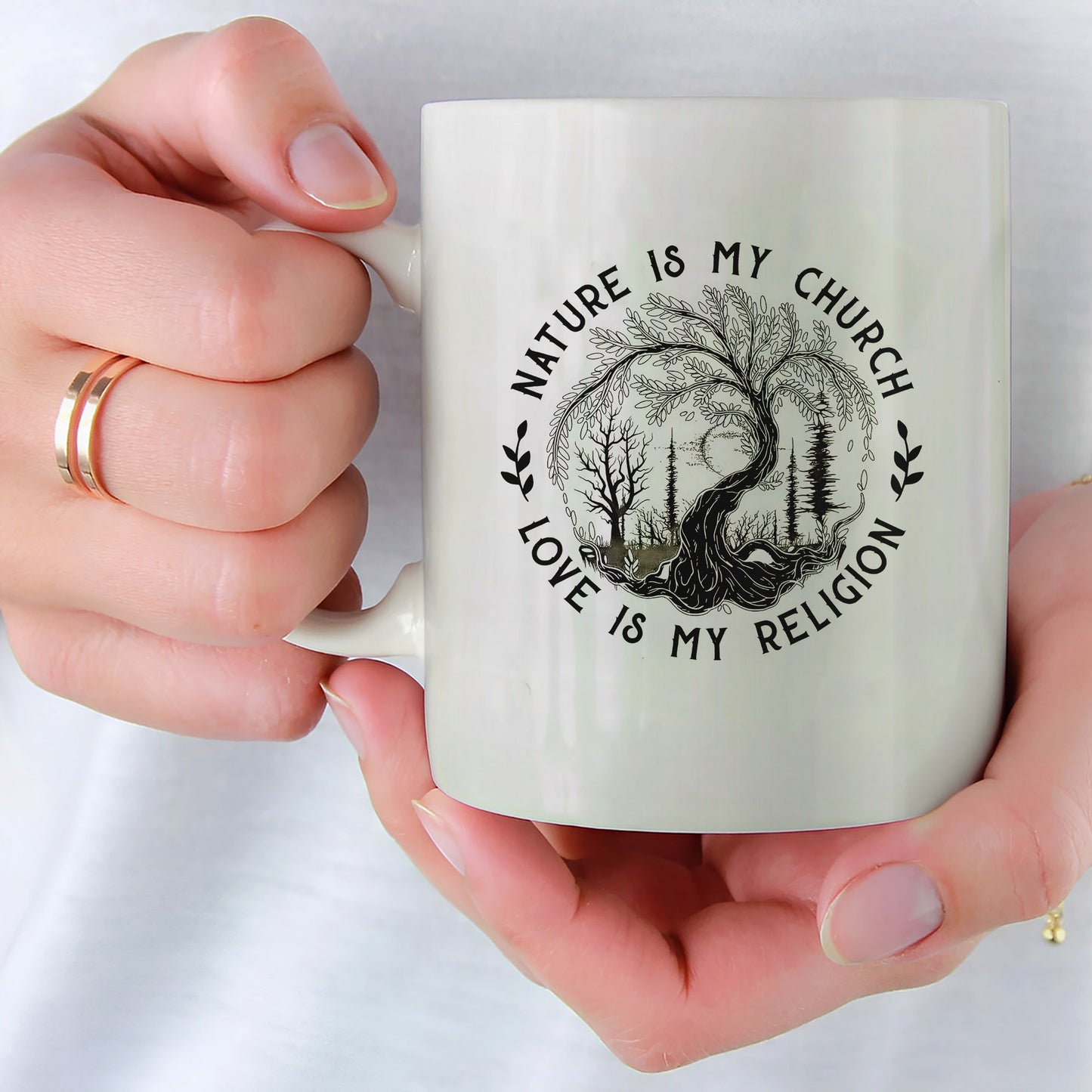 Nature Is My Church - Love Is My Religion Ceramic Coffee Mug