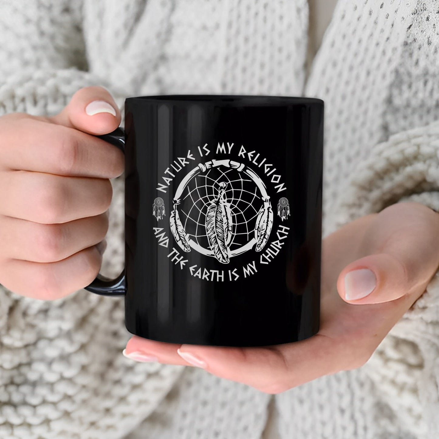 Nature Is My Religion, The Earth Is My Church - Dreamcatcher Ceramic Coffee Mug