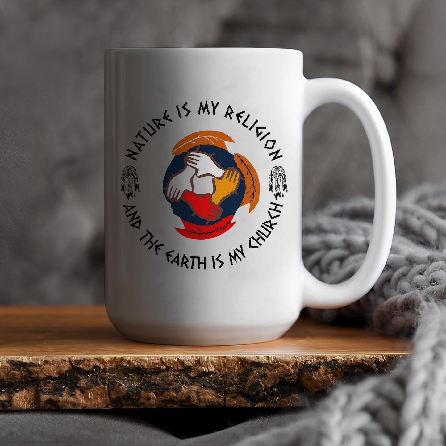 Nature Is My Religion, The Earth Is My Church - Unity Hands & Feathers Ceramic Coffee Mug