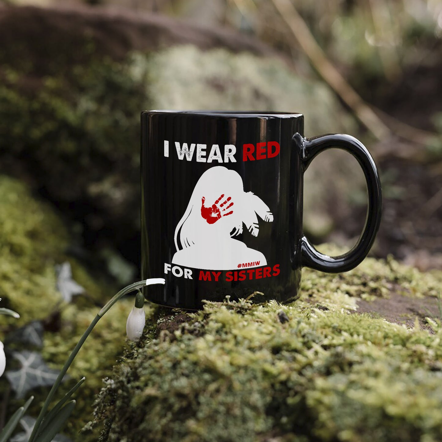 MMIW I Wear Red For My Sister - No More Stolen Sisters Red Hand Ceramic Coffee Mug