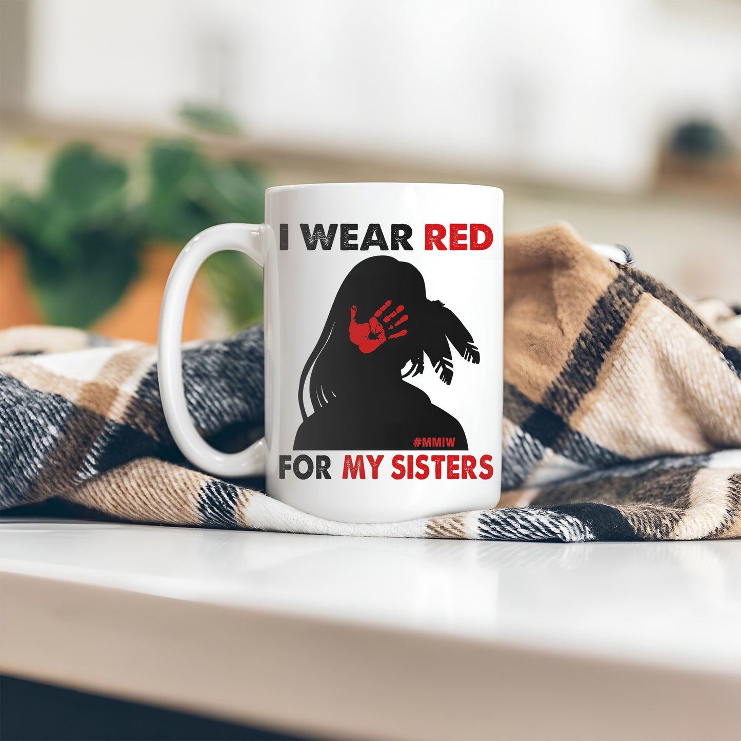 MMIW I Wear Red For My Sister - No More Stolen Sisters Red Hand Ceramic Coffee Mug