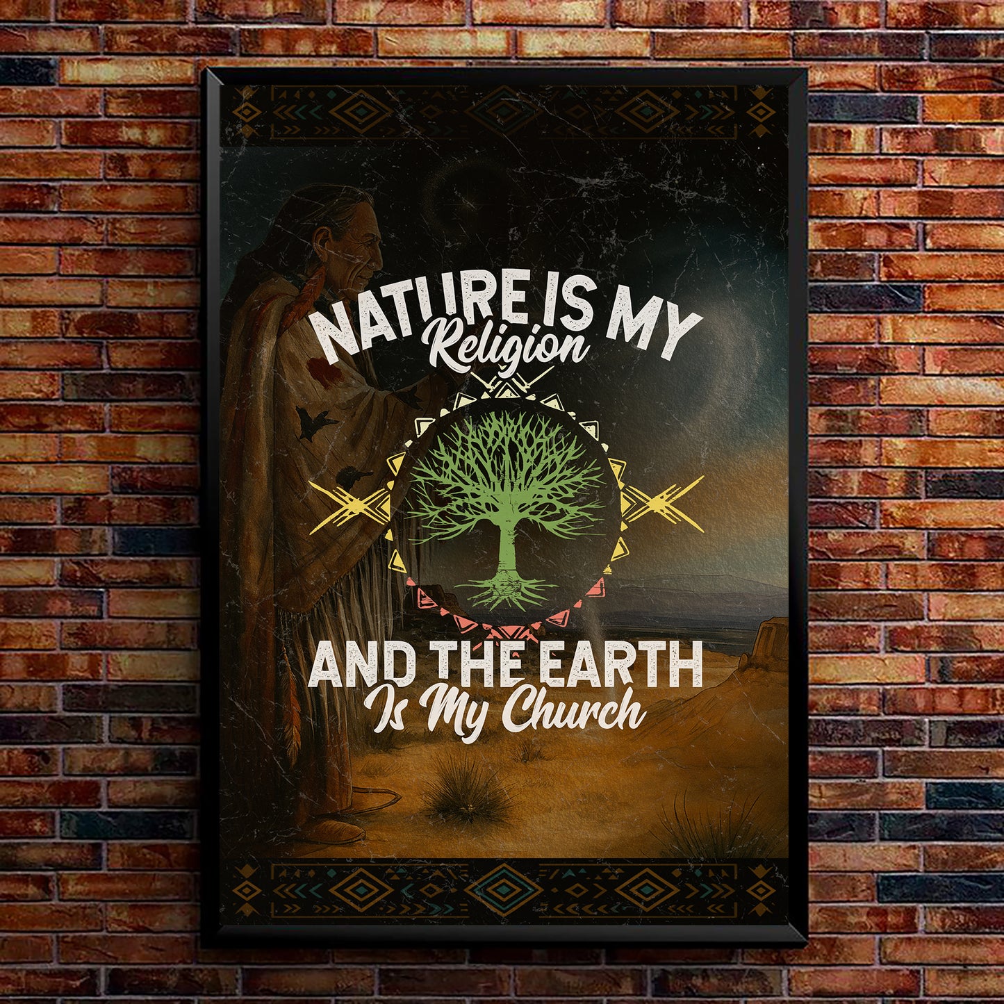 Nature Is My Religion And The Earth Is My Church Poster/Canvas
