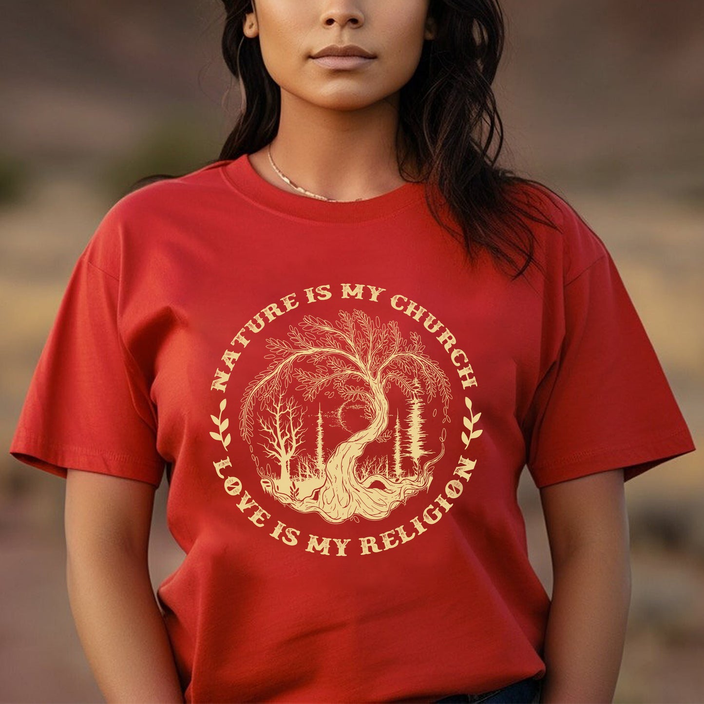 Nature Is My Church - Love Is My Religion Unisex T-Shirt/T-Shirt V-Neck/Hoodie/Sweatshirt