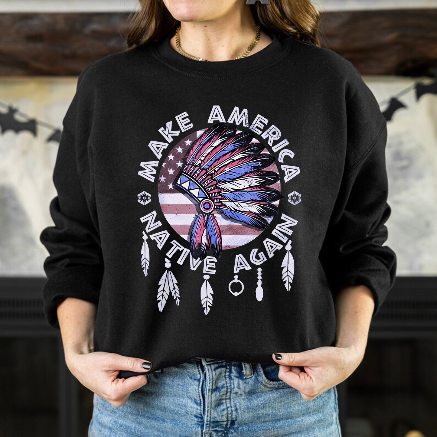 Make America Native Again Statement Unisex T-Shirt/T-Shirt V-Neck/Hoodie/Sweatshirt