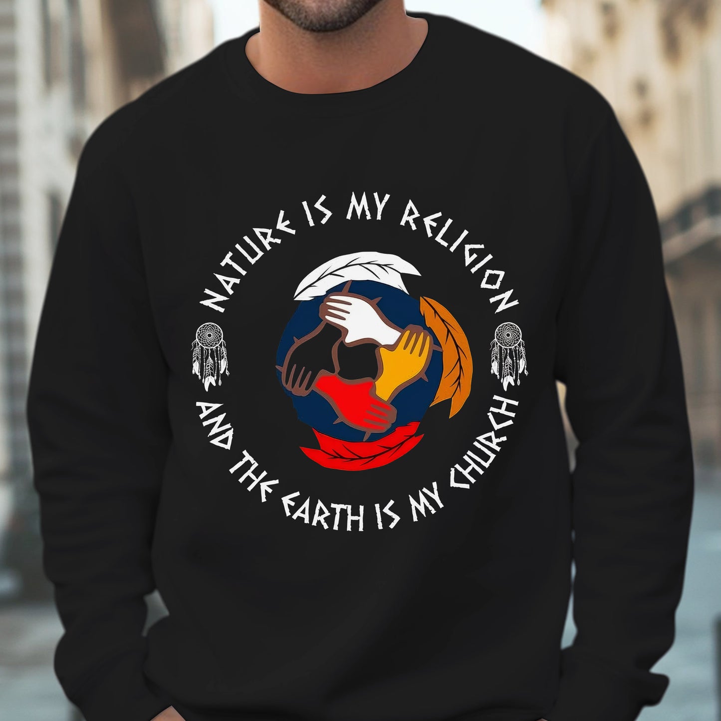 Nature Is My Religion, The Earth Is My Church - Unity Hands & Feathers Unisex T-Shirt/T-Shirt V-Neck/Hoodie/Sweatshirt