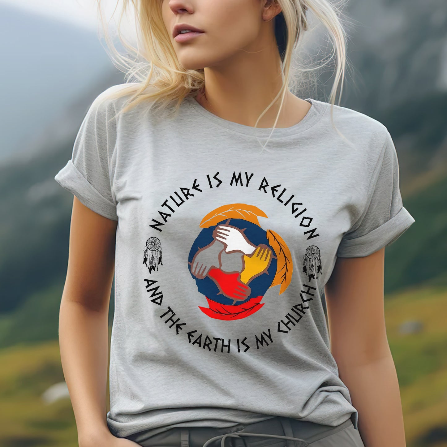 Nature Is My Religion, The Earth Is My Church - Unity Hands & Feathers Unisex T-Shirt/T-Shirt V-Neck/Hoodie/Sweatshirt