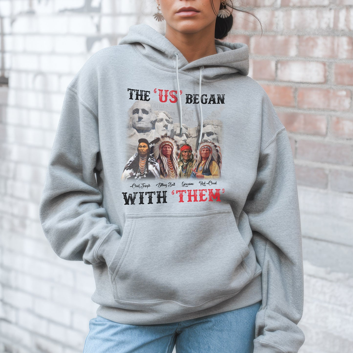 "The US Began With Them" Native American Leaders - Indigenous History Graphic Unisex T-Shirt/T-Shirt V-Neck/Hoodie/Sweatshirt