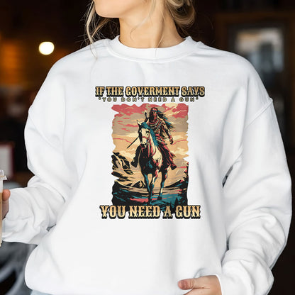 You Need A Gun Unisex T-Shirt/Hoodie/Sweatshirt