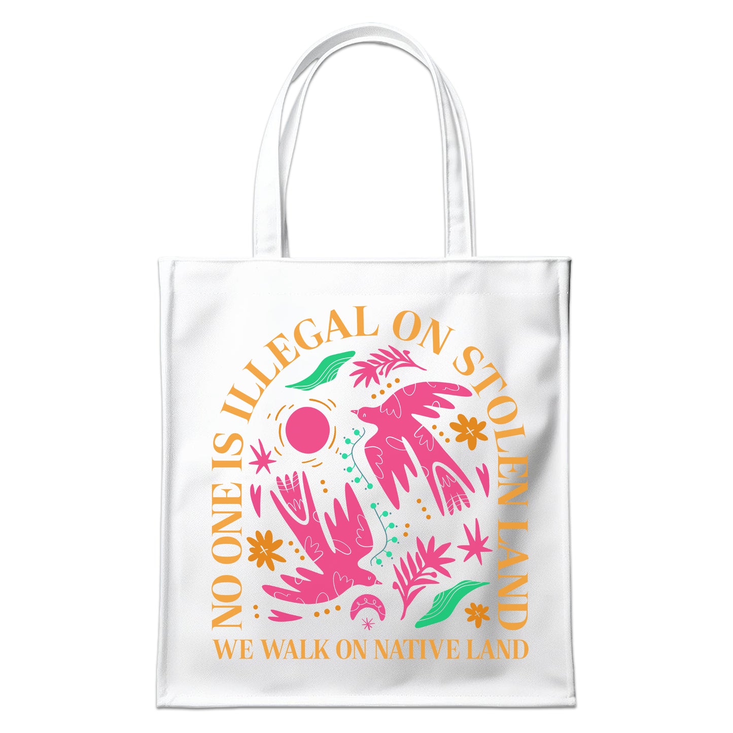 NO ONE IS ILLEGAL ON STOLEN LAND. WE WALK ON NATIVE LAND - Tote Bag S15