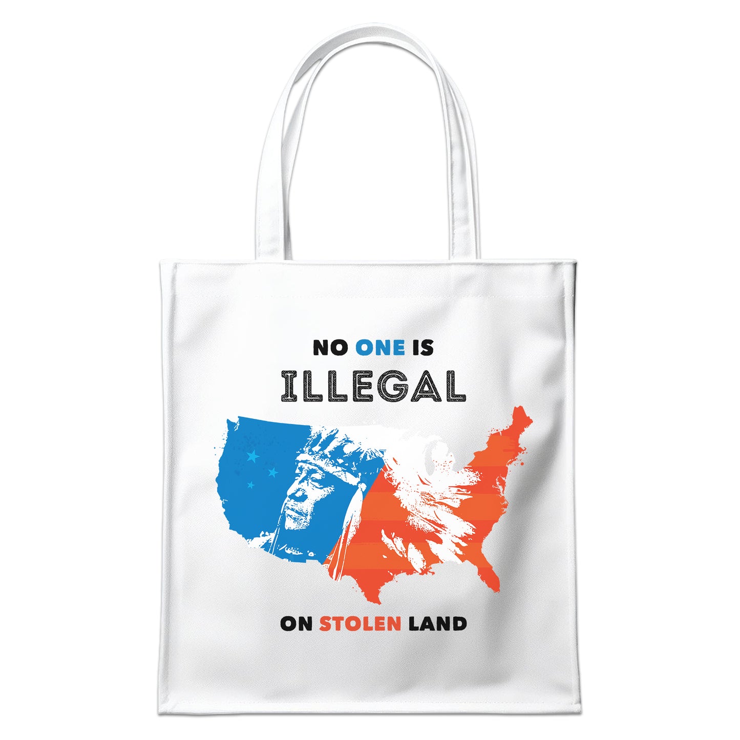 NO ONE IS ILLEGAL ON STOLEN LAND. WE WALK ON NATIVE LAND - Tote Bag S22