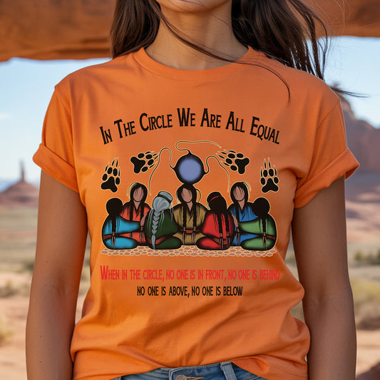 Every Child Matters In the Circle We Are All Equal Unisex T-Shirt/Hoodie/Sweatshirt
