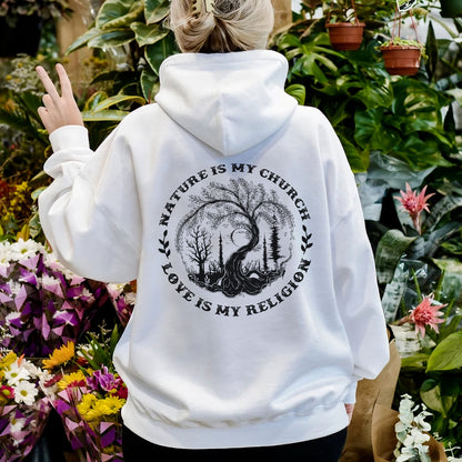 Nature Is My Church - Love Is My Religion - Two Sides - Unisex T-shirt/V-neck T-shirt/Hoodie/Sweatshirt