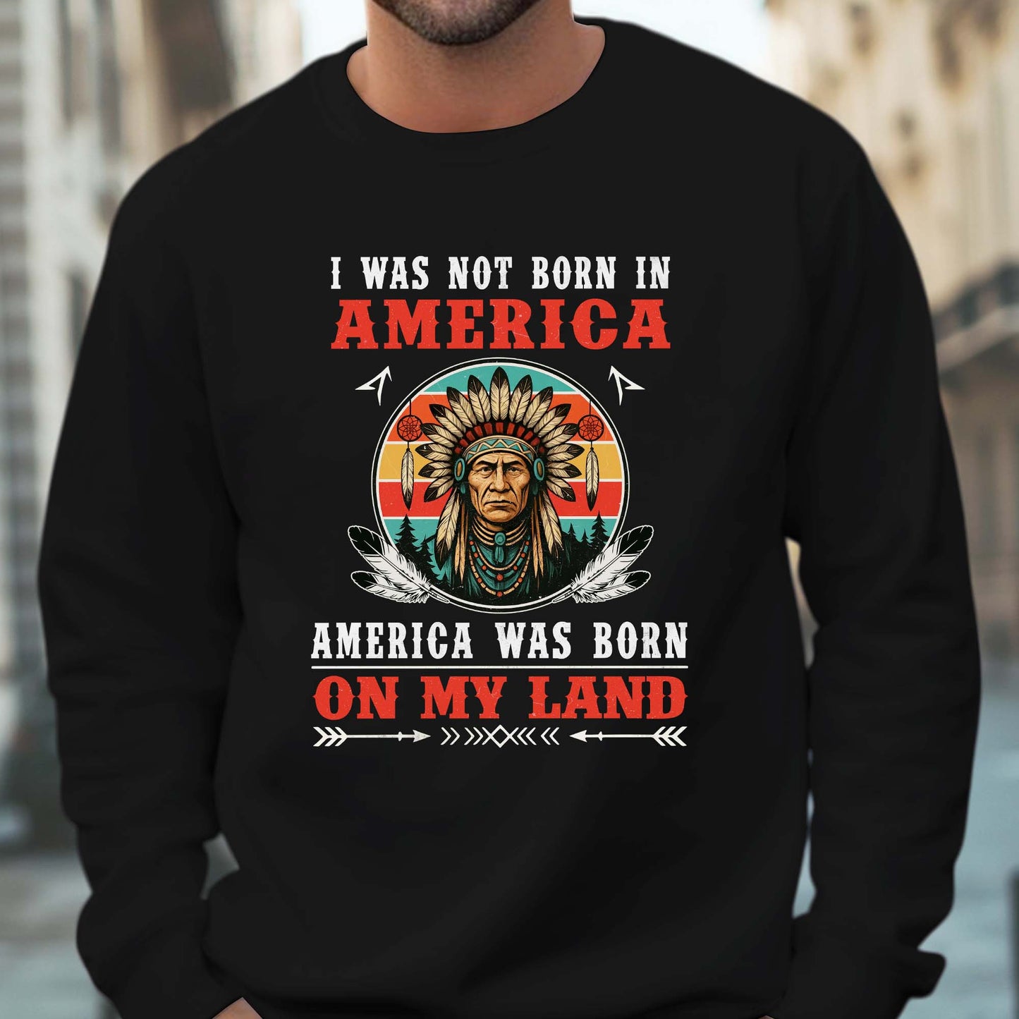 I Was Not Born In America - Native American Heritage Unisex T-Shirt/T-Shirt V-Neck/Hoodie/Sweatshirt