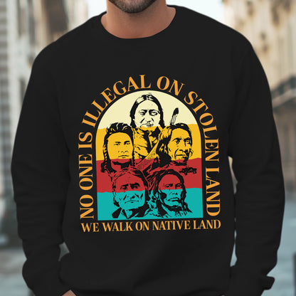NO ONE IS ILLEGAL ON STOLEN LAND. WE WALK ON NATIVE LAND 16 - Two sides - Unisex T-Shirt/T-Shirt V-Neck/Hoodie/Sweatshirt