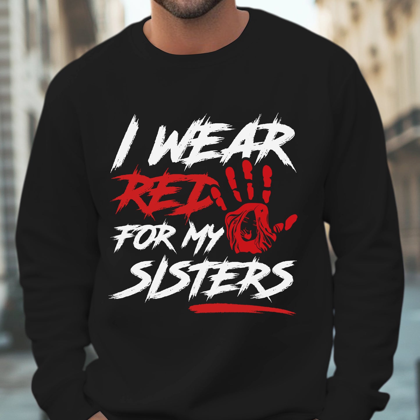 I Wear Red For My Sisters - MMIW Unisex T-Shirt/Hoodie/V-Neck/Sweatshirt