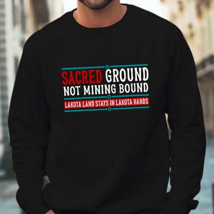 Sacred Ground Not Mining Bound Lakota Land Unisex T-shirt/T-shirt V-neck/Hoodie/Sweatshirt