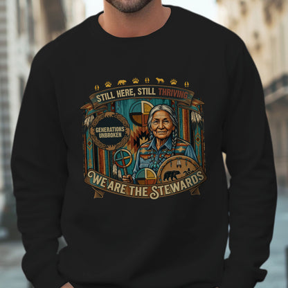 We Are The Stewards Native American - Still Here Still Thriving - Unisex T-shirt/V-neck T-shirt/Hoodie/Sweatshirt